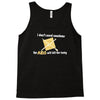 i dont need condoms the aids will kill the baby Tank Top