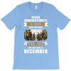 Never Underestimate A Man Who Watches The 100 And Was Born in December T-Shirt