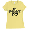 Jake Paul its everyday Bro Ladies Fitted T-Shirt
