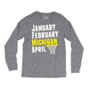 January February Michigan April - March Madness Basketball Long Sleeve Shirts
