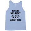 my cat was right Tank Top