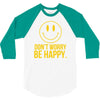 don't worry be happy 3/4 Sleeve Shirt
