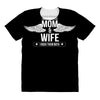 i have two titles mom and wife All Over Women's T-shirt