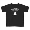 tyrion lannister for king Toddler T-shirt