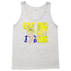 eat big get big Tank Top