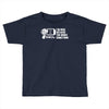 i'm here because you broke something Toddler T-shirt