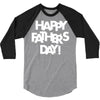 happy father&rsquo;s day 2 3/4 Sleeve Shirt