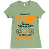 I'm Called Papaw Because I'm Way Too Cool To Be Called Grandfather Ladies Fitted T-Shirt