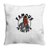 famous in the 90's Throw Pillow