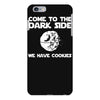 come to the dark side we have cookies iPhone 6/6s Plus Case