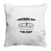 ashtrays are for fags Throw Pillow