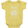 zero hoots given Baby Onesie