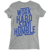 Work Hard, Stay Humble Ladies Fitted T-Shirt