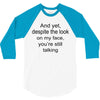 still talking light 3/4 Sleeve Shirt