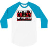 im not insane, ideal birthday gift or present 3/4 Sleeve Shirt