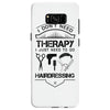 I Don't Need Therapy Just to Go Hairdressing Samsung Galaxy S8