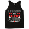 Legends Are Born In August Tank Top