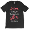 Mom Great Job I'm Awesome Love Happy Mother's Day T-Shirt