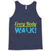every body walk Tank Top