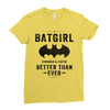 Batgirl Stronger And Faster Better Than Ever Ladies Fitted T-Shirt