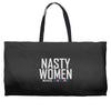 nasty women Weekender Totes