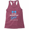 I'm Your Mother's Day Gift Dad Says You Are Welcome Baby Boy Racerback Tank
