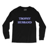 trophy husband Long Sleeve Shirts