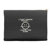 i cant brain today Accessory Pouches