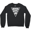 never give up Crewneck Sweatshirt