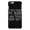 moustache touch my beard iPhone 6 Plus/6S Plus Case