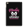 Super Grandma - What's Your Superpower? iPad Mini 4