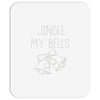 jingle my bells Mousepad