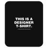 This is a Designer T-Shirt Mousepad