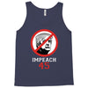 Impeach 45 Stop Trump Tank Top