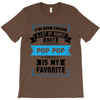 I've Been Called A Lot Of Names But Pop Pop Is My Favorite T-Shirt