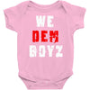 we dem boyz Baby Onesie