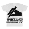 i have my own font All Over Men's T-shirt