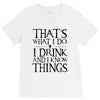 that what i do i drink and i know things V-Neck Tee