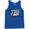 gold rush Tank Top
