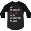 Yes...I'm Pregnant.It's a Girl! And No...You Can't Touch My Belly! 3/4 Sleeve Shirt