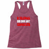killing our own aint gangsta Racerback Tank