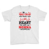 There's This Boy Who Stole My Heart He Calls Me Momma Youth Tee