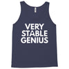 verry stable genius Tank Top