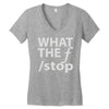 what the f stop Women's V-Neck T-Shirt