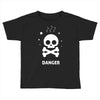 danger 2 Toddler T-shirt