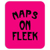 naps on fleek girls Mousepad