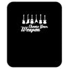 choose your weapon Mousepad
