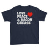 love peace and bacon grease Youth Tee