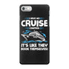 I Have No Cruise Control iPhone 7 Case