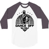 Dance Off Bro! 3/4 Sleeve Shirt
